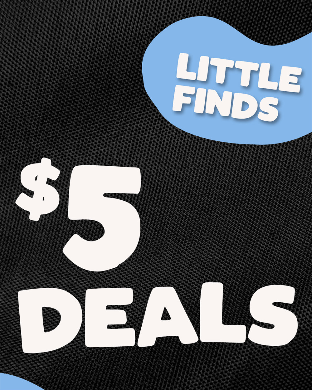 Promotional graphic on a black textured fabric background with large white text reading '$8 DEALS' and a pink abstract shape containing the words 'TINY OUTFIT WINS'.